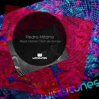 Pedro Mirano - Black Matter / Son De Bones