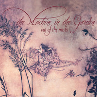 The Machine In The Garden - Out of the Mists