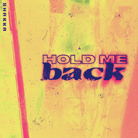 Shakka - Hold Me Back