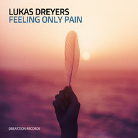 Lukas Dreyers - Feeling Only Pain