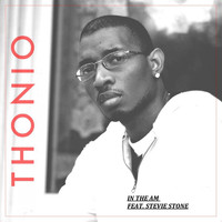 Thonio - A.M. (feat. Stevie Stone) (Radio Version)