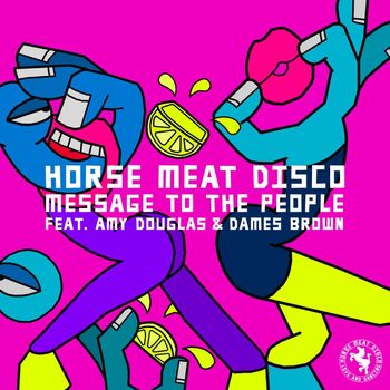 Horse Meat Disco - Message To The People (feat. Amy Douglas & Dames Brown)