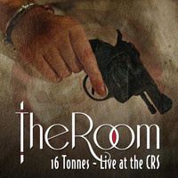The Room - 16 Tonnes (Live At C.R.S)