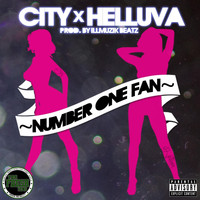 City - Number One Fan (feat. Helluva) (Explicit)
