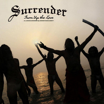 Surrender - Turn Up the Love