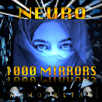Neuro - 1000 Mirrors