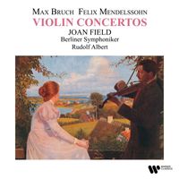 Joan Field - Bruch: Violin Concerto No. 1, Op. 26 - Mendelssohn: Violin Concerto, Op. 64