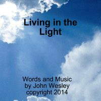John Wesley - Living in the Light