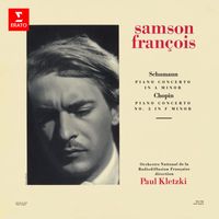 Samson François & Orchestre national de la Radiodiffusion française & Paul Kletzki - Schumann: Piano Concerto, Op. 54 - Chopin: Piano Concerto No. 2, Op. 21