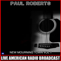Paul Roberts - New Mourning Town Vol. 1 (Live)