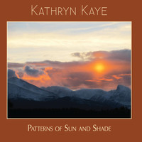 Kathryn Kaye - Patterns of Sun and Shade