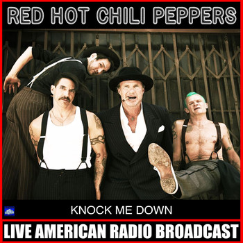 Red Hot Chili Peppers - Knock Me Down (Live)