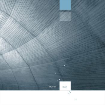 Motion / - Dust
