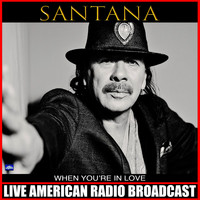 Santana - When You're In Love (Live)