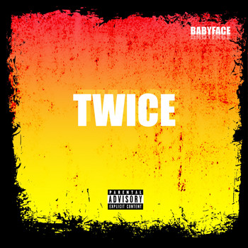 Babyface - Twice (Explicit)