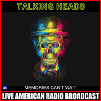 Talking Heads - Memories Can't Wait (Live)