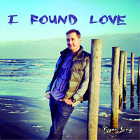 Ryan King - I Found Love