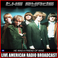 The Byrds - He Was A Friend Of Mine (Live)