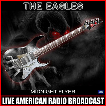 The Eagles - Midnight Flyer (Live)