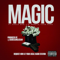 Uncle Sam - Magic (feat. Uncle Sam, L's, Boss B & Yung Murk) (Explicit)