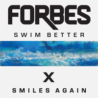 Forbes - Swim Better (feat. Smiles Again) (Explicit)