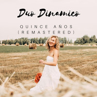 Duo Dinamico - Quince Años (Remastered)