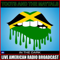 Toots And The Maytals - In The Dark