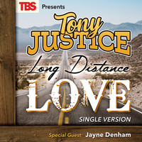 Tony Justice - Long Distance Love (feat. Jayne Denham)