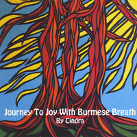 Cindra - Find Joy Thru Burmese Breath