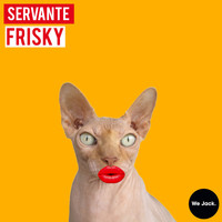 Servante - Frisky