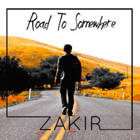 Zakir - Road to Somewhere