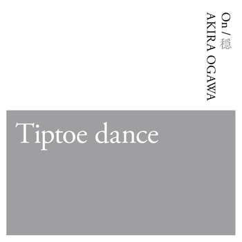 Akira Ogawa - Tiptoe Dance