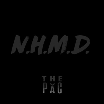 The Păc - Never Hold Me Down (N.H.M.D.) (Explicit)