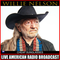 Willie Nelson - Cheap Sunglasses (Live)