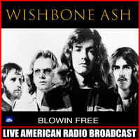 Wishbone Ash - Blowin' Free (Live)