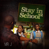 Mr. J - Stay in School 2