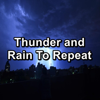 Sleepy Rain - Thunder and Rain To Repeat