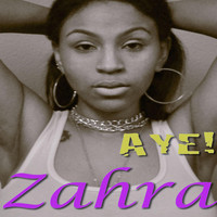 Zahra - Aye!