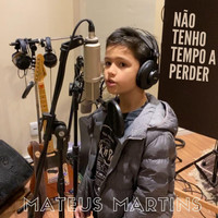 Mateus Martins - Não Tenho Tempo a Perder