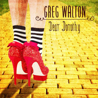Greg Walton - Dear Dorothy - Single