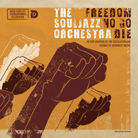 The Souljazz Orchestra - Freedom No Go Die (Remastered)