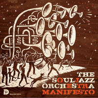 The Souljazz Orchestra - Manifesto (Remastered)