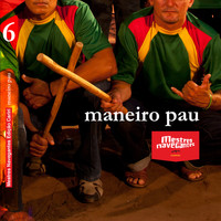 Mestres Navegantes with. Maneiro Pau do Chico Caboclo - Maneiro Pau (Edição Cariri)