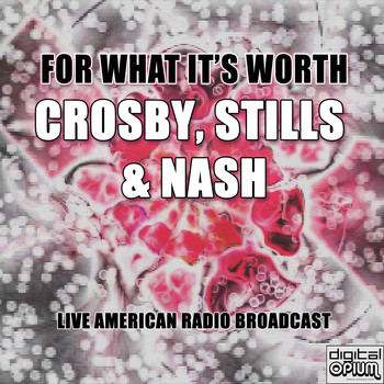 Crosby, Stills & Nash - For What It's Worth (Live)