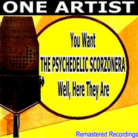 The Psychedelic Scorzonera - You Want The Psychedelic Scorzonera well, Here They Are