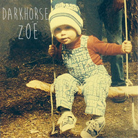 Darkhorse - Zoe