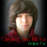 Dalton Cyr - Christmas Time With You