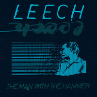 Leech - The Man With The Hammer (Remaster)