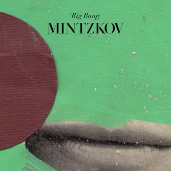 Mintzkov - Big Bang