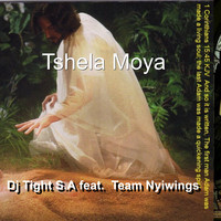Dj Tight S.A - Tshela Moya (feat. Team Nyiwings)